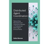 Distributed Agent Coordination: Networking Standards and Interaction Models in Professional Multi-Agent Environments