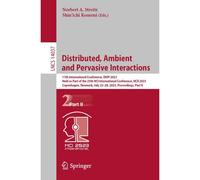 Distributed, Ambient And Pervasive Interactions