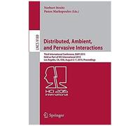 Distributed, Ambient, And Pervasive Interactions