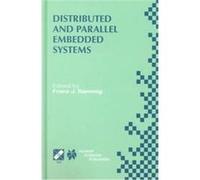 Distributed and Parallel Embedded Systems, International Federation for Information Processing (Series), 25, Ifip Wg10.3, Franz J. Rammig, Germany) WG10.5 International Workshop on Distributed and Par