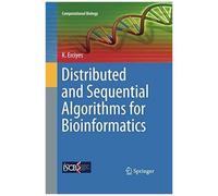 Distributed And Sequential Algorithms For Bioinformatics