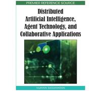 Distributed Artificial Intelligence, Agent Technology, And Collaborative Applications