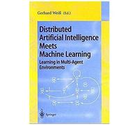 Distributed Artificial Intelligence Meets Machine Learning Learning In Multi-Agent Environments