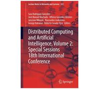 Distributed Computing And Artificial Intelligence, Volume 2: Special Sessions 18th International Conference