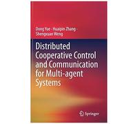 Distributed Cooperative Control And Communication For Multi-Agent Systems