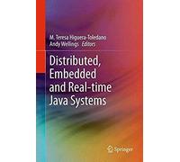 Distributed, Embedded And Real-Time Java Systems