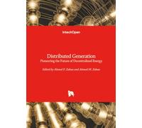 Distributed Generation - Pioneering the Future of Decentralized Energy