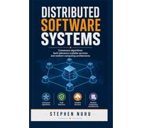 DISTRIBUTED SOFTWARE SYSTEMS: Consensus Algorithms Fault Tolerance Scalable Services and Resilient Computing Architectures