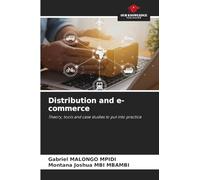 Distribution and e-commerce: Theory, tools and case studies to put into practice