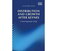 Distribution and Growth After Keynes: A Post-Keynesian Guide