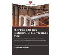 Distribution des eaux souterraines et déferrisation de l'eau