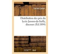 Distribution des prix du lycée Janson-de-Sailly, discours - Lucien Lanier - Hachette Bnf - broché - Livre