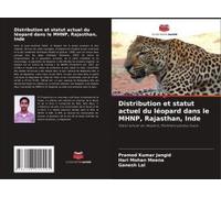Distribution Et Statut Actuel Du Léopard Dans Le Mhnp, Rajasthan, Inde