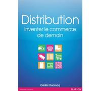 Distribution: Inventer le commerce de demain