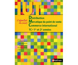 Distribution - Mercatique du point de vente - Commerce international DUT TC - 1re et 2e années IUT - Xavier Bouvier - Nathan - broché - Scolaire / Universitaire