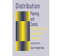 Distribution: Planning and Control – Managing in the Era of Supply Chain Management