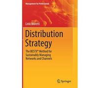 Distribution Strategy: The BESTX Method for Managing Networks and Channels Sustainably
