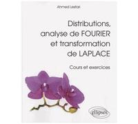 Distributions, Analyse De Fourier Et Transformation De Laplace - Cours Et Exercices