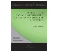 Distributions, analyse microlocale, équations aux dérivées partielles Master, doctorants, écoles d'ingénieurs - Claude Wagschal - Hermann - broché - Manuel