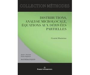Distributions, analyse microlocale, équations aux dérivées partielles Master, doctorants, écoles d'ingénieurs - Claude Wagschal - Hermann - broché - Manuel
