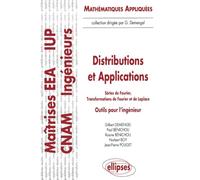 Distributions et applications - Séries de Fourier, Transformations de Fourier et de Laplace - Outils pour l'ingénieur