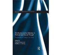 Distributive Justice Debates In Politica Camilla University Of The Witwatersrand Boisen, Murray South Africa , Usa Matthew C Providence College (Auteur)