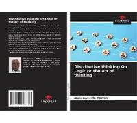 Distributive Thinking On Logic Or The Art Of Thinking