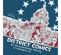 District Comics – Une histoire peu conventionnelle de Washington, DC