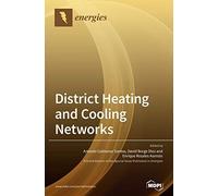 District Heating And Cooling Networks