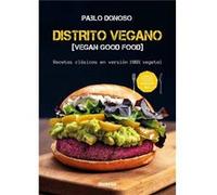 Distrito Vegano:Vegan Good Food - [Livre en VO] Donoso Olguin, Pablo (Auteur)