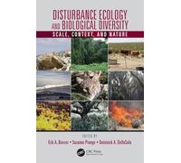 Disturbance Ecology and Biological Diversity: Scale, Context, and Nature