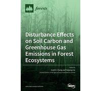 Disturbance Effects On Soil Carbon And Greenhouse Gas Emissions In Forest Ecosystems
