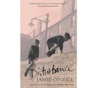Disturbance O'Neill, Jamie (Auteur)