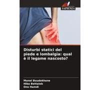 Disturbi Statici Del Piede E Lombalgia: Qual È Il Legame Nascosto?