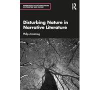 Disturbing Nature in Narrative Literature
