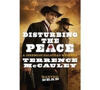 Disturbing the Peace by Terrence McCauley Terrence McCauley (Auteur)