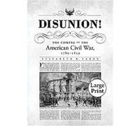 Disunion! Elizabeth R. Varon (Auteur)
