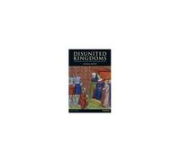 Disunited Kingdoms: Peoples and Politics in the British Isles 1280-1460 Michael Brown Michael Brown (Auteur)