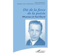 Dit de la force de la poésie 100 poèmes de Paul Éluard - Jérémie Pinguet - L'harmattan - broché - Poésie