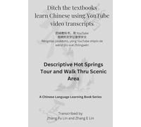 Ditch the Textbooks Learn Chinese Using YouTube Video Transcripts: Descriptive Hot Springs Tour and Walk Thru Scenic Area "Eye of the Devil"