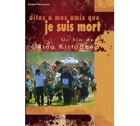 Dites À Mes Amis Que Je Suis Mort