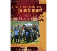 Dites à mes amis que je suis mort