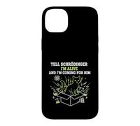 Dites à Schrödinger Que Je suis Vivant et Je Viens pour Lui Physique Coque pour iPhone 14 Plus