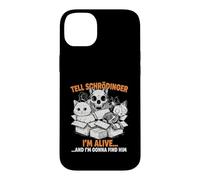 Dites à Schrödinger Que Je suis Vivant et Je Viens pour Lui Physique Coque pour iPhone 14 Plus