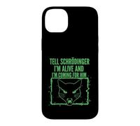 Dites à Schrödinger Que Je suis Vivant et Je Viens pour Lui Physique Coque pour iPhone 14 Plus
