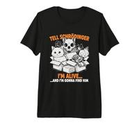 Dites à Schrödinger Que Je suis Vivant et Je Viens pour Lui Physique T-Shirt Haut de Gamme