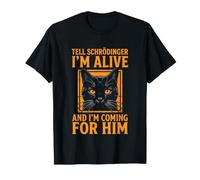 Dites à Schrödinger Que Je suis Vivant... Funny Cat Science Geek Physics T-Shirt