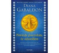 Dites aux abeilles que je suis partie - Diana Gabaldon (Literatur, Fantasy auf Polnisch)