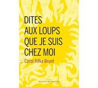 Dites Aux Loups Que Je Suis Chez Moi