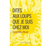 Dites Aux Loups Que Je Suis Chez Moi